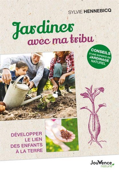 Jardiner avec ma tribu : développer le lien des enfants à la terre