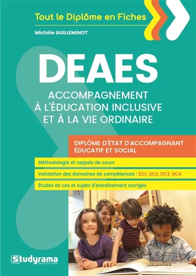 DEAES : accompagnement à l'éducation inclusive et à la vie ordinaire : diplôme d'Etat d'accompagnant éducatif et social