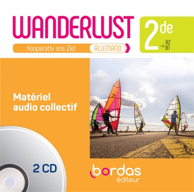 Wanderlust : allemand 2de 2019 : matériel audio collectif