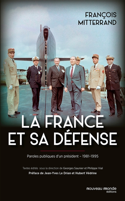 La France et sa défense : paroles publiques d'un président, 1981-1995