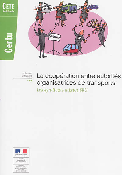 La coopération entre autorités organisatrices de transports : les syndicats mixtes SRU : décembre 2013