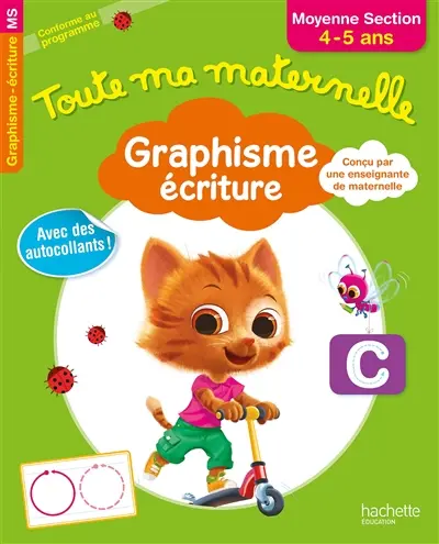 Toute ma maternelle : graphisme, écriture moyenne section, 4-5 ans : conforme au programme