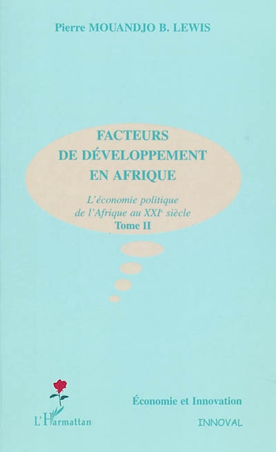 Crise et croissance en Afrique : l'économie politique de l'Afrique au XXIe siècle. Vol. 2