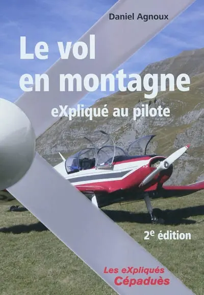 Le vol en montagne : expliqué au pilote