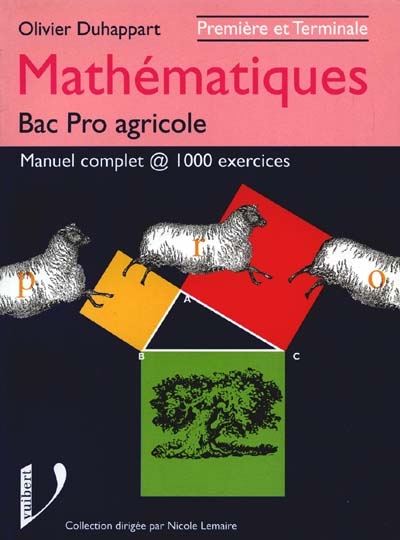 Mathématiques Bac pro agricole : première et terminale : manuel complet et 1000 exercices