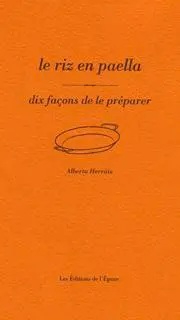 Le riz en paella : dix façons de le préparer
