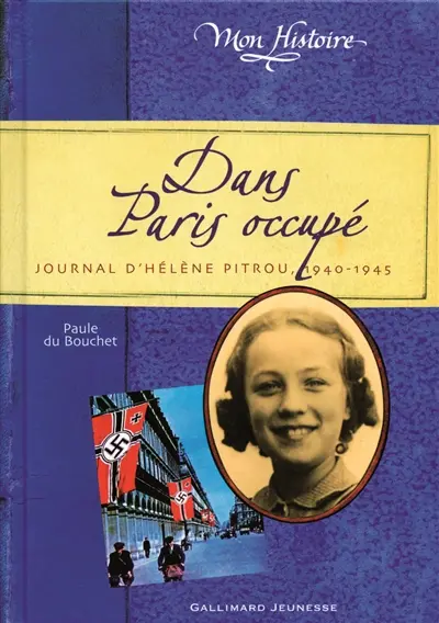 Dans Paris occupé : journal d'Hélène Pitrou, 1940-1945