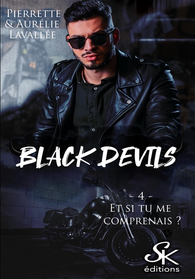 Black Devils 4 : Et si tu me comprenais ?