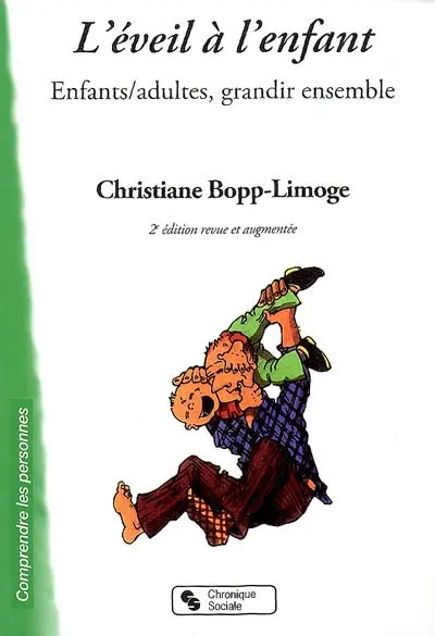 L'éveil à l'enfant : enfants-adultes, grandir ensemble