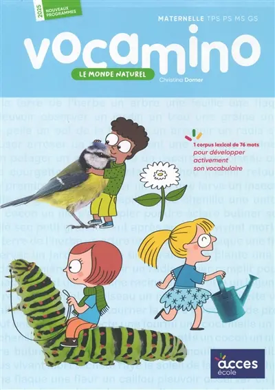 Le monde naturel, maternelle TPS, PS, MS, GS : nouveaux programmes 2025