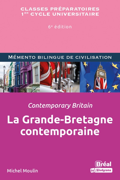 La Grande-Bretagne contemporaine : classes préparatoires, 1er cycle universitaire : mémento bilingue de civilisation. Contemporary Britain