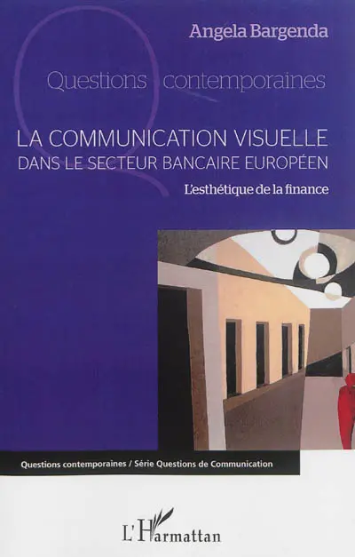La communication visuelle dans le secteur bancaire européen : l'esthétique de la finance