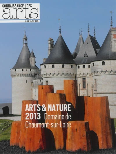 Arts & nature 2013 : domaine de Chaumont-sur-Loire