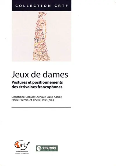 Jeux de dames : postures et positionnements des écrivaines francophones