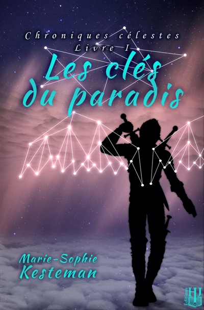 Les clés du paradis (Chroniques célestes : Livre I)