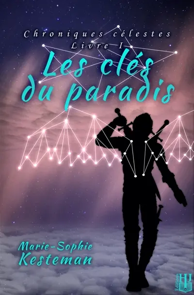 Les clés du paradis (Chroniques célestes : Livre I)