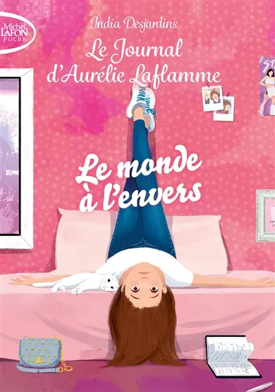 Le journal d'Aurélie Laflamme. Vol. 4. Le monde à l'envers