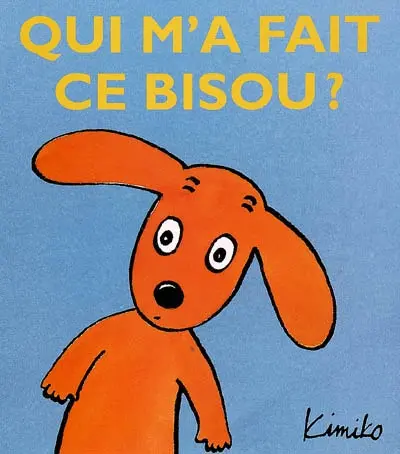 Qui m'a fait ce bisou ?