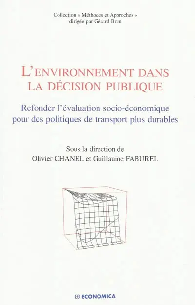 L'environnement dans la décision publique : refonder l'évaluation socio-économique pour des politiques de transport plus durables