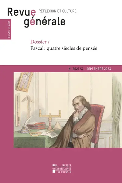 Revue générale : réflexion et culture, n° 3 (2023). Pascal : quatre siècles de pensée