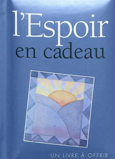 L'espoir en cadeau : grand format