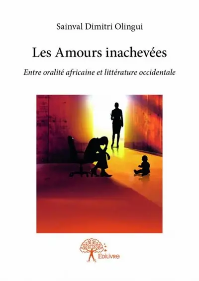 Les amours inachevées : Entre oralité africaine et littérature occidentale