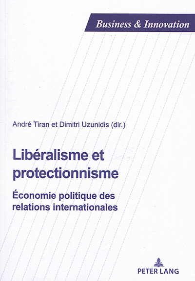 Libéralisme et protectionnisme : économie politique des relations internationales