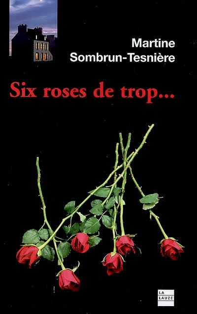 Six roses de trop...