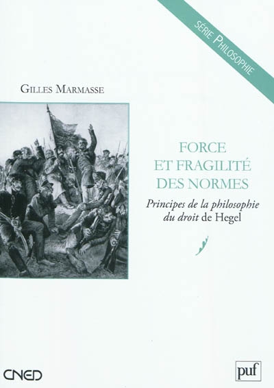 Force et fragilité des normes : principes de la philosophie du droit de Hegel