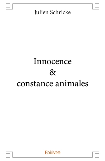 Innocence & constance animales