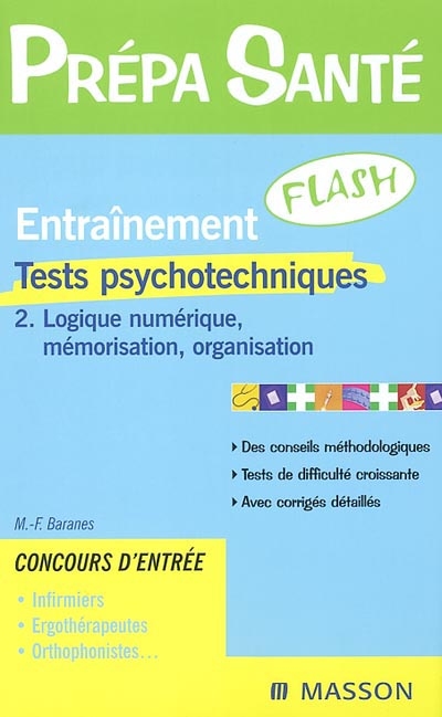 Entraînement flash : tests psychotechniques. Vol. 2. Logique numérique, mémorisation, organisation
