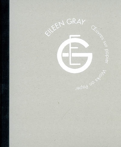 Eileen Gray : oeuvres sur papier. Eileen Gray : works on paper