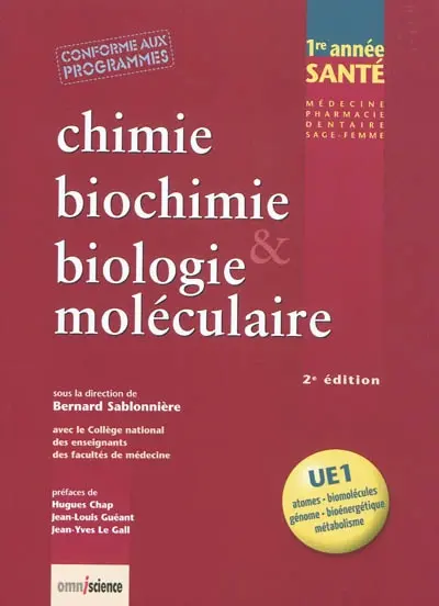 Biochimie et biologie moléculaire : 1re année santé, médecine, pharmacie, dentaire, sage-femme : UE1