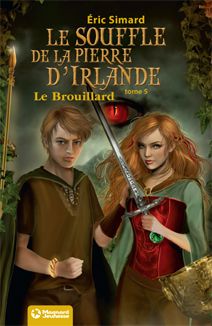 Le souffle de la pierre d'Irlande. Vol. 5. Le brouillard