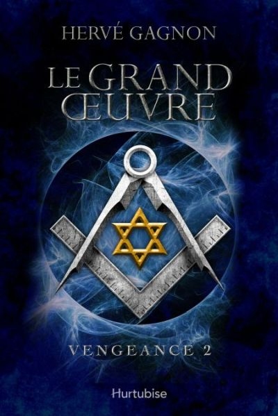 Vengeance. Vol. 2. Le Grand Oeuvre