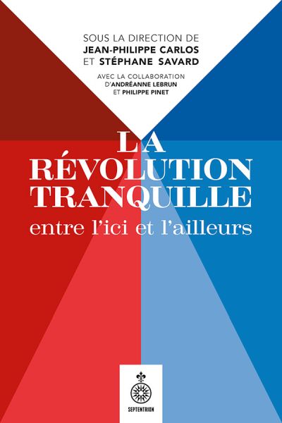 La Révolution tranquille entre l'ici et l'ailleurs