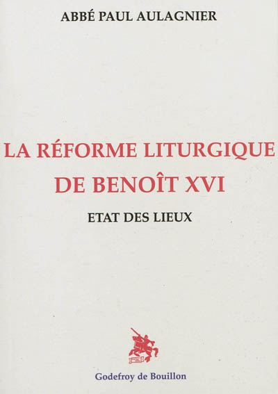 La réforme liturgique de Benoît XVI : état des lieux