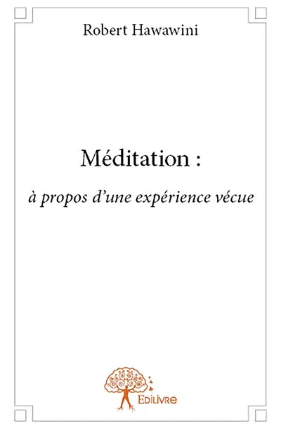 Méditation : à propos d'une expérience vécue