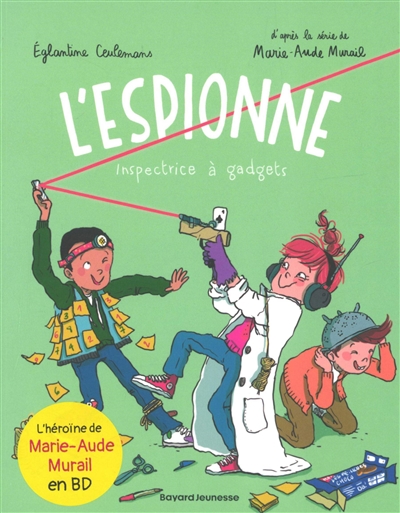 L'espionne. Vol. 4. Inspectrice à gadgets