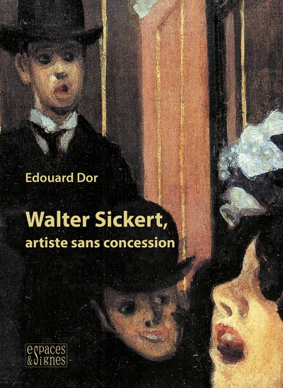 Walter Sickert, artiste sans concession