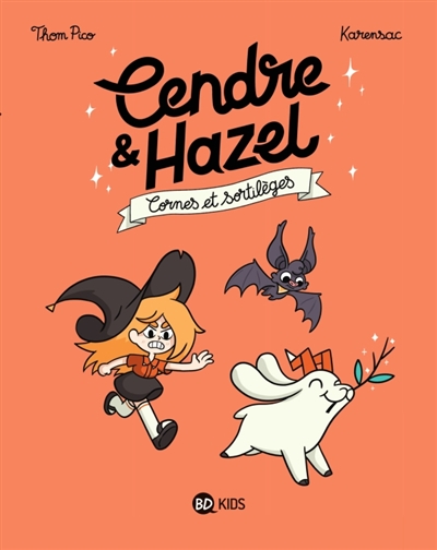 Cendre & Hazel, tome 3 : Cornes et sortilèges