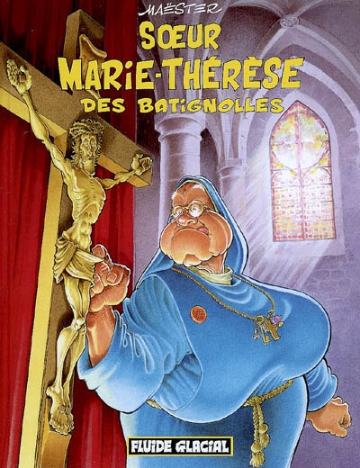Soeur Marie-Thérèse des Batignolles. Vol. 1