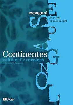 Continentes, espagnol, 2e, 1re LV3 et section STT