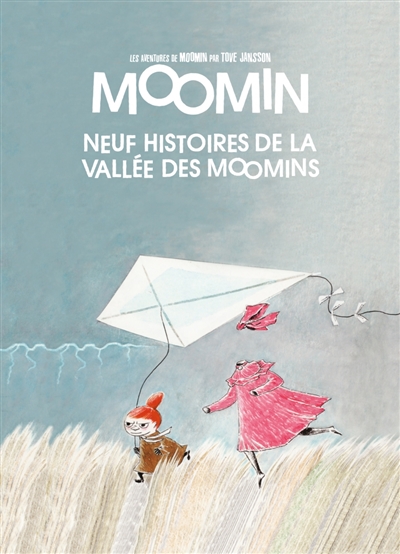Les aventures de Moomin. Neuf histoires de la vallée des Moomins
