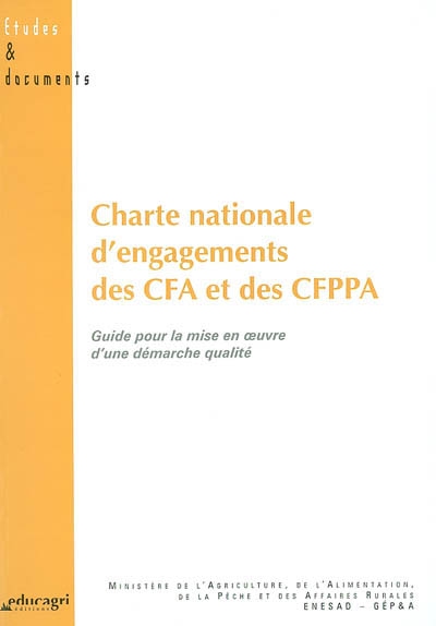 Charte nationale d'engagements des CFA et des CFPPA : guide pour la mise en oeuvre d'une démarche qualité