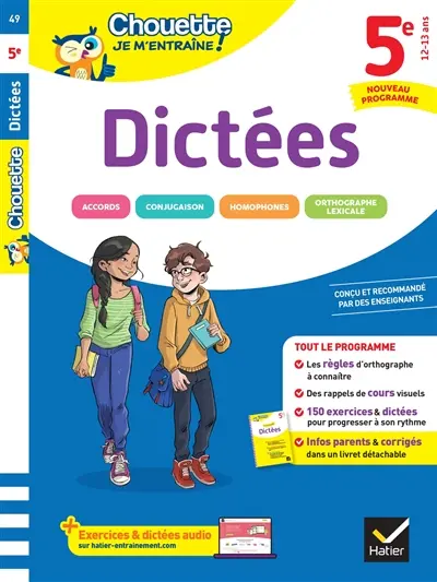 Dictées 5e : nouveau programme : les règles d'orthographe et 200 exercices et dictées corrigés