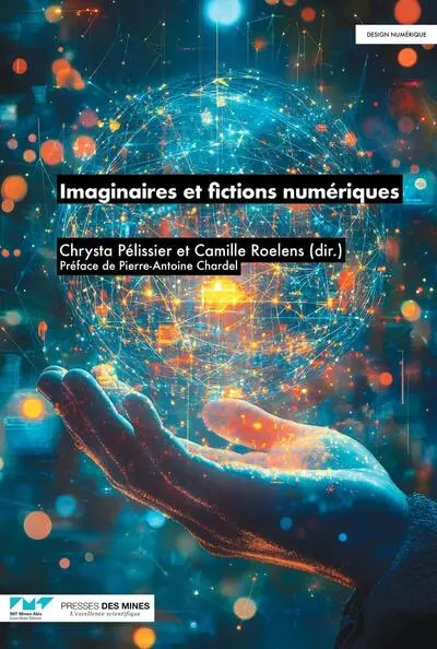 Imaginaires et fictions numériques Imaginaires et fictions numériques