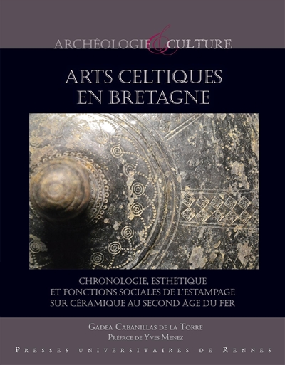 Arts celtiques en Bretagne : chronologie, esthétique et fonctions sociales de l'estampage sur céramique au second âge du fer