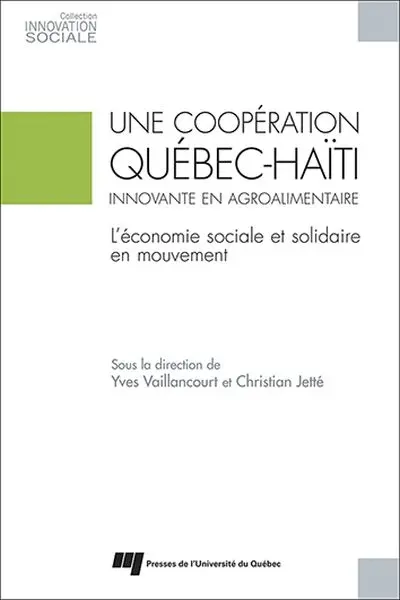 Une coopération Québec-Haïti innovante en agroalimentaire : l'économie sociale et solidaire en mouvement