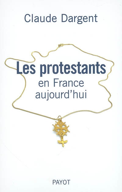 Les protestants en France aujourd'hui